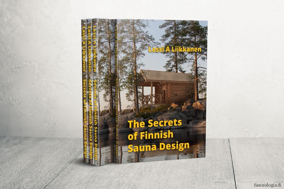 The Secrets Of Finnish Sauna Design Saunologiafi